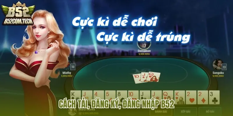 cach-tai-dang-ky-dang-nhap-b52 cach-tai-dang-ky-dang-nhap-b52