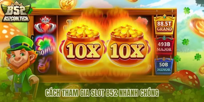 cach-tham-gia-slot-b52-nhanh-chong