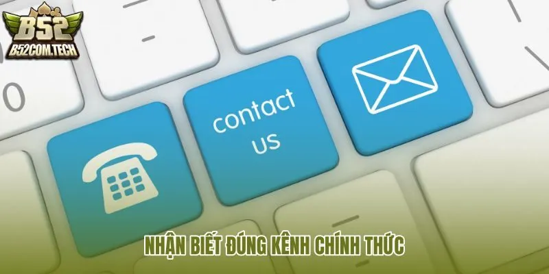 nhan-biet-dung-kenh-chinh-thuc